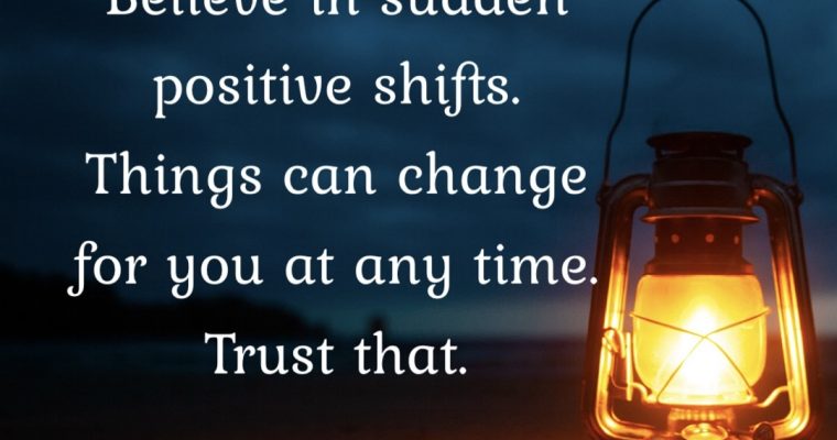 Believe in Sudden changes