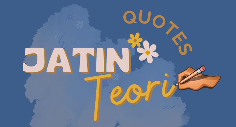 Jatin Teori Quotes